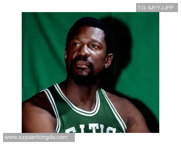 比尔拉塞尔如何塑造NBA历史与传奇地位的深远影响 比尔拉塞尔如何塑造NBA历史与传奇地位的深远影响